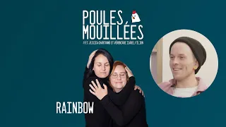 Poules Mouillées #112  Rainbow animé par Véronique Isabel Filion et Jessica Chartrand