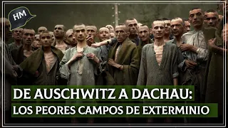 ¿Cuáles fueron los CAMPOS DE CONCENTRACIÓN más terroríficos de los NAZIS?