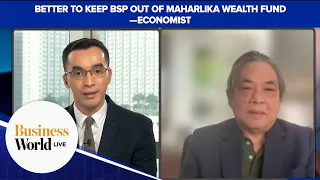 Economist: Better to keep BSP out of Maharlika Wealth Fund