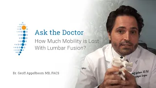 How Much Mobility is Lost With Lumbar Fusion? - Dr. Geoff Appelboom