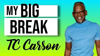 My Big Break: TC Carson got his big break before gig on "Living Single"
