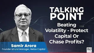 Talking Point: Helios Capital's Samir Arora On The Way Forward For Markets | BQ Prime
