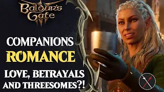 BG3 Companions, ROMANCE & RELATIONSHIPS, & Maybe Threesomes?? Baldur's Gate 3 Party Dynamics