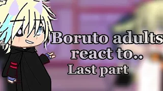 Boruto Adults react to.. | 2/2 | Spoilers! | Borusara💛🖤 |By: ࿐Robin·˚ ༘