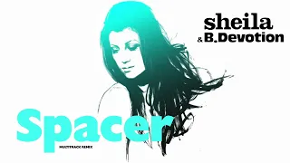 Sheila & B. Devotion - Spacer (Extended 80s Multitrack Version) (BodyAlive Remix)