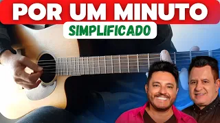 Por Um Minuto - Bruno e Marrone  - Como Tocar No Violão