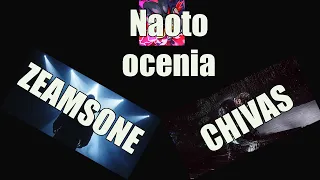 Naoto ocenia - Zeamsone - Perfidia oraz Chivas - Opium