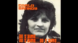 CARLA BRANDY - Je t'aime... Je t'aime... Je t'aime (45T - 1978)