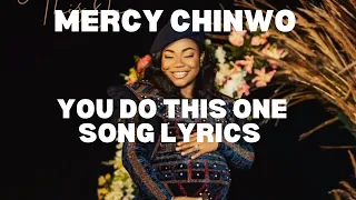 Mercy Chinwo - You Do This One (Lyrics)