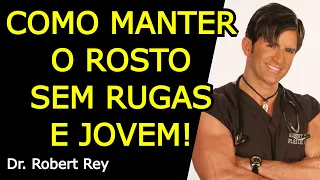 COMO MANTER O ROSTO SEM RUGAS E JOVEM - Dr. Rey