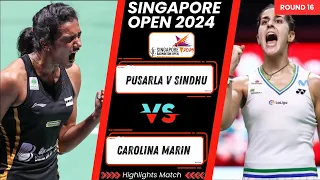 Pusarla V Sindhu (IND) vs Carolina Marin (ESP) | Singapore Badminton Open 2024