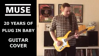 20 years of Plug In Baby by MUSE (Guitar Cover)