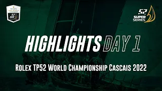 Day 1 HIGHLIGHTS - Rolex TP52 World Championship CASCAIS 2022