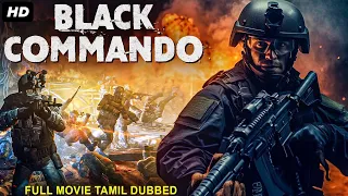 BLACK COMMANDO - Tamil Dubbed Hollywood Full Action Movie HD | Shayne Ward, Bentley Kalu, Alana