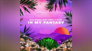 Lucas Estrada, Henri Prunell & Neimy - In My Fantasy (Official Audio)