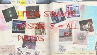 Life is strange: Episode 3 - All photos