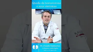 Principais Sintomas Da Queda Da Testosterona | Dr. Claudio Guimarães