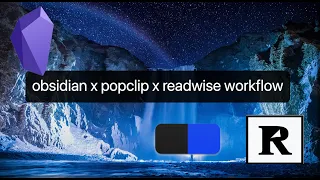 🚀 🧠📙Obsidian x Popclip x Readwise workflow