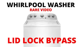 (Whirlpool Washer) Lid Lock Bypass  Washing Machine Lid Lock Repair