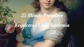 Royalcore x Light Academia Study Playlist (25 Minute Pomodoro)