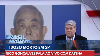Nico Gonçalves fala com Datena sobre idoso morto dentro de casa | Brasil Urgente