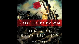 Plot summary, “The Age Of Revolution: Europe 1789-1848” by Eric Hobsbawm in 6 Minutes - Book Review