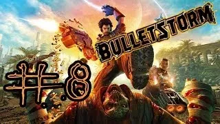 Прохождение Bulletstorm #8 - "Анальный Секс"