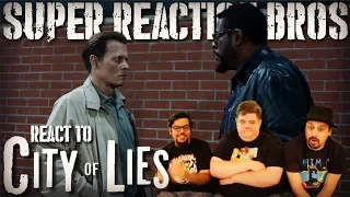 SRB Reacts to City of Lies Official Trailer