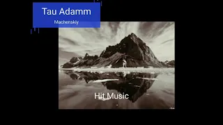 Тау Адам|Tau Adam[Mashenskiy]