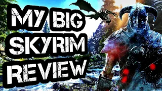 My BIG TES:V Skyrim Retrospective / Review