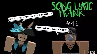 ROBLOX Song Lyric Prank 2 ~