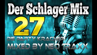 Der Schlager Mix 27 - Die Partykracher ( Non Stop Mixed by NEO TRAXX )