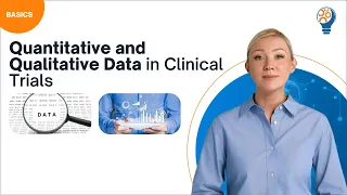 Quantitative and Qualitative Data in Clinical Trials