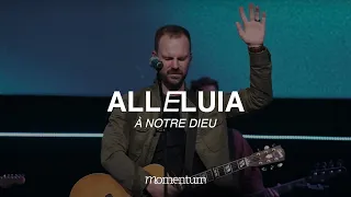 Alleluia (La Bénédiction France) - feat Dan Luiten - Momentum Musique