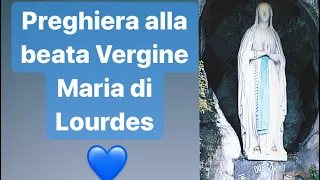 Preghiera alla Beata Vergine Immacolata di Lourdes