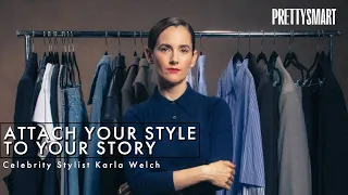 Attach Your Style to Your Story: with Celebrity Stylist Karla Welch