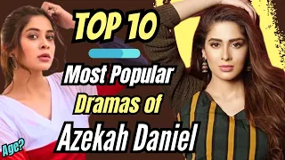 Top 10 Dramas of Azekah Daniel | Azekah Daniel Drama List | Best Pakistani Dramas