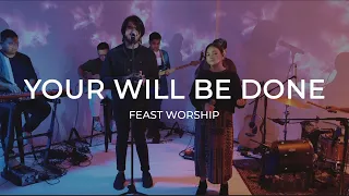 Feast Worship - Your Will Be Done (Acoustic)