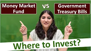 Money Market Fund vs Government Treasury Bills | Where to invest?