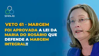 ⚠️VETO 61 - JUROS CONSIGNADO. Foi APROVADA a lei da MARIA DO ROSÁRIO que DEFENDE a MARGEM INTEGRAL!!