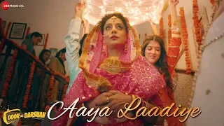 Aaya Laadiye | Door Ke Darshan | Mahie Gill | Meet Bros |Jyotica Tangri & Piyush Mehroliyaa | Kumaar