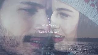 ❖ Ali & Melek || Denize Biraksam