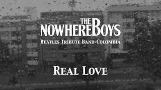 THE NOWHERE BOYS Colombia - Real Love (cover) - Feat. Sebastián García