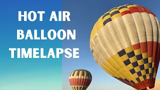 Hot Air Balloon - Time Lapse