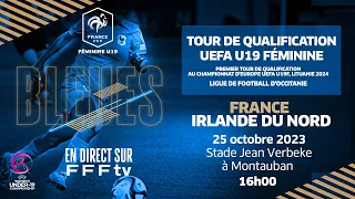 U19F : France-Irlande du Nord (4-0), le replay !