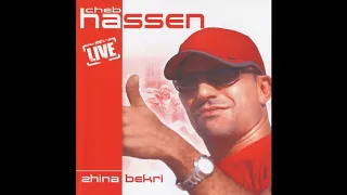 Cheb Hassen - Zhina bekri (Live)