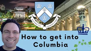 How to get into Columbia University