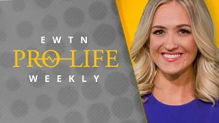 EWTN Pro-Life Weekly | June 24th, 2021