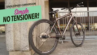 Singlespeed Conversion: Simple No Tensioner!