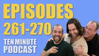 Episodes 261-270 - Ten Minute Podcast | Chris D'Elia, Bryan Callen and Will Sasso